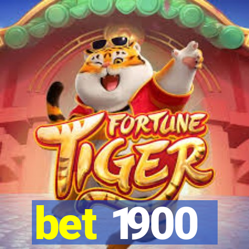 bet 1900